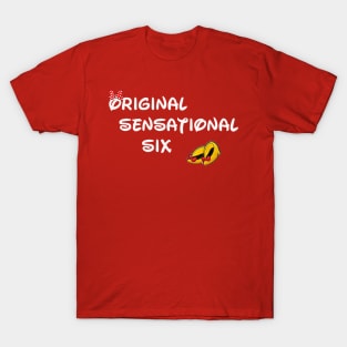 Original Sensational six T-Shirt